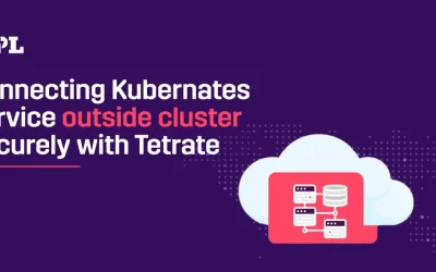 How to Make Your Kubernetes Services Accessible outside Kubernetes with Tetrate